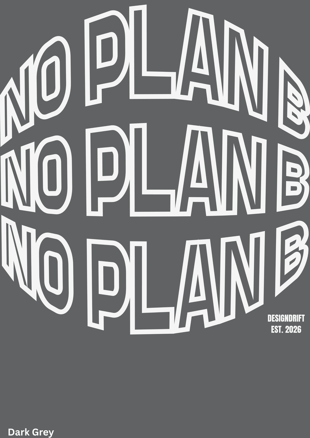 No Plan B