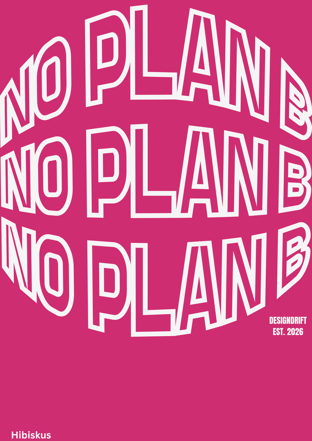 No Plan B