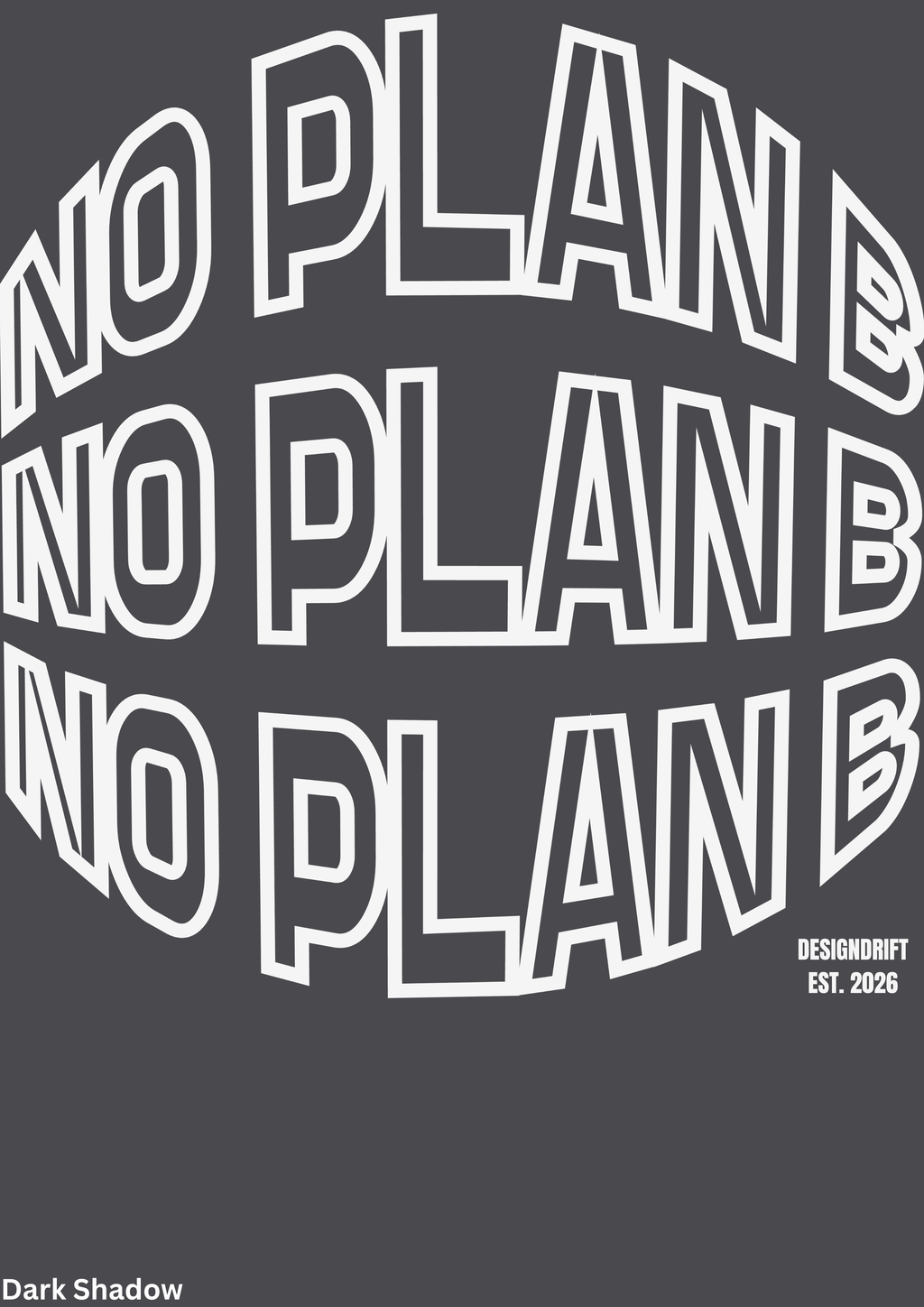 No Plan B