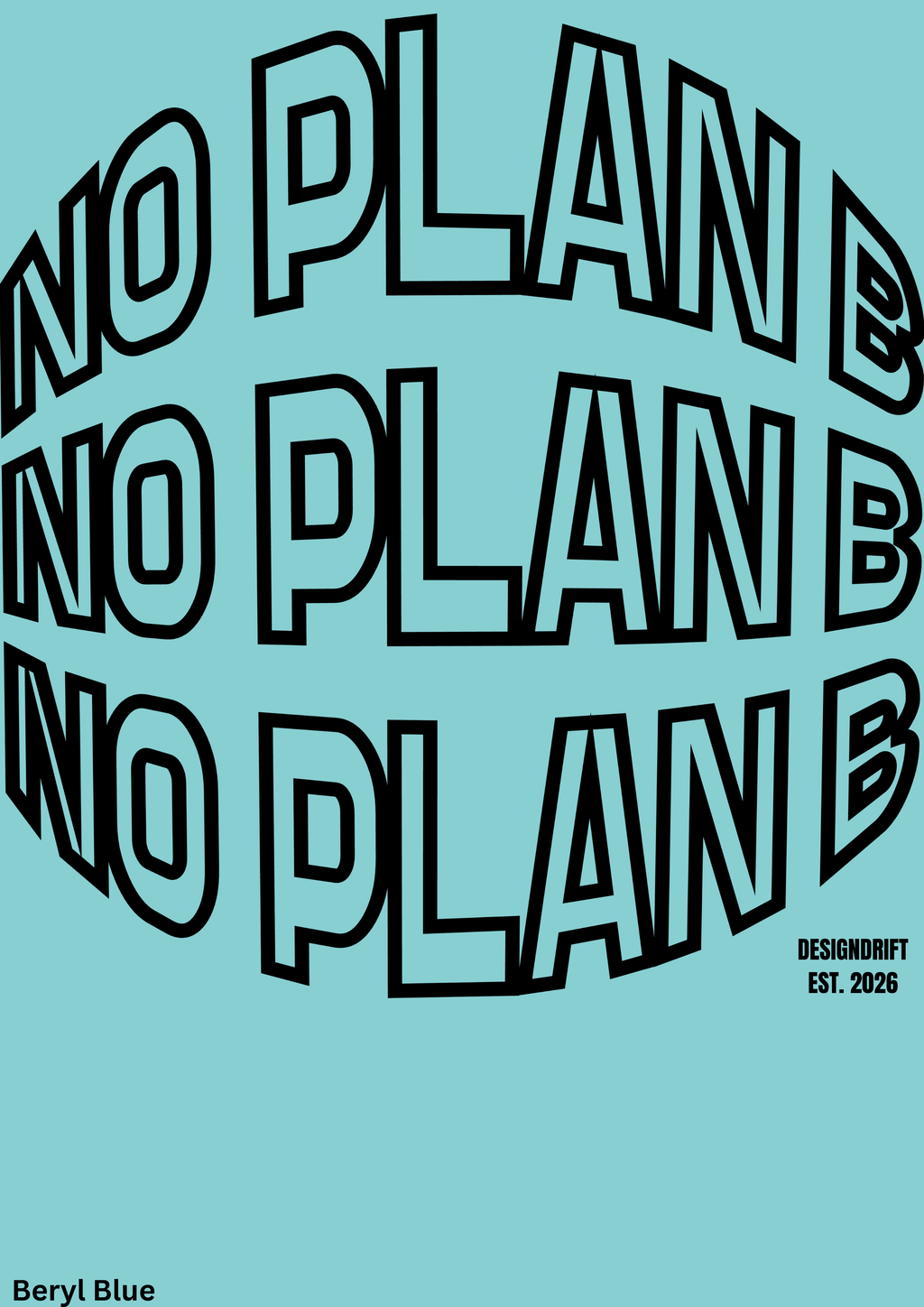No Plan B