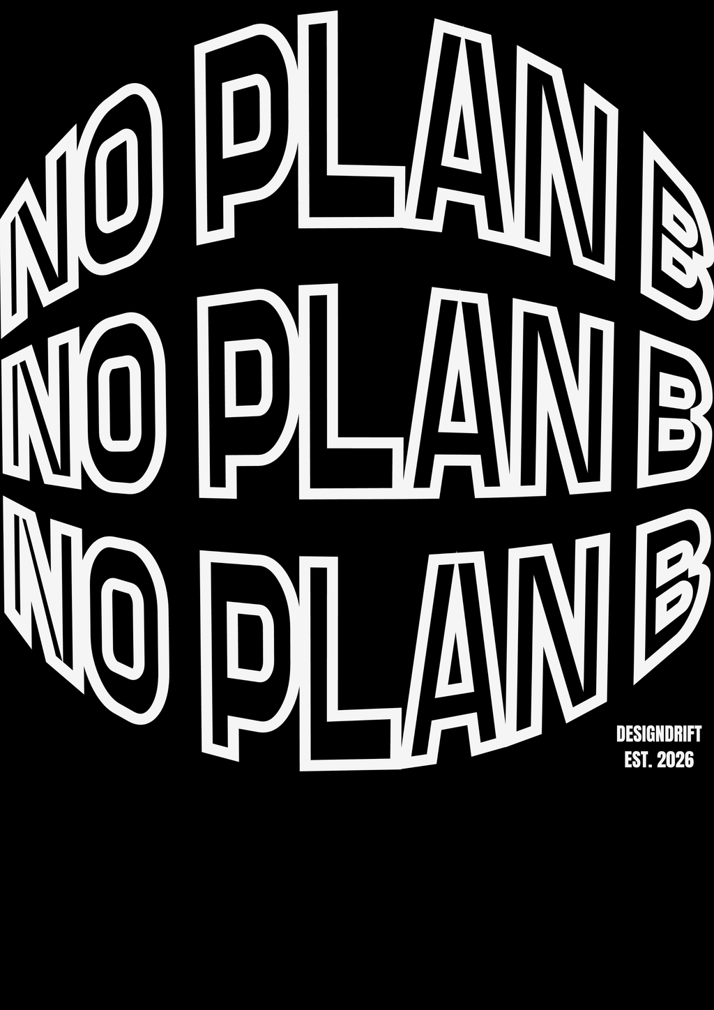 No Plan B